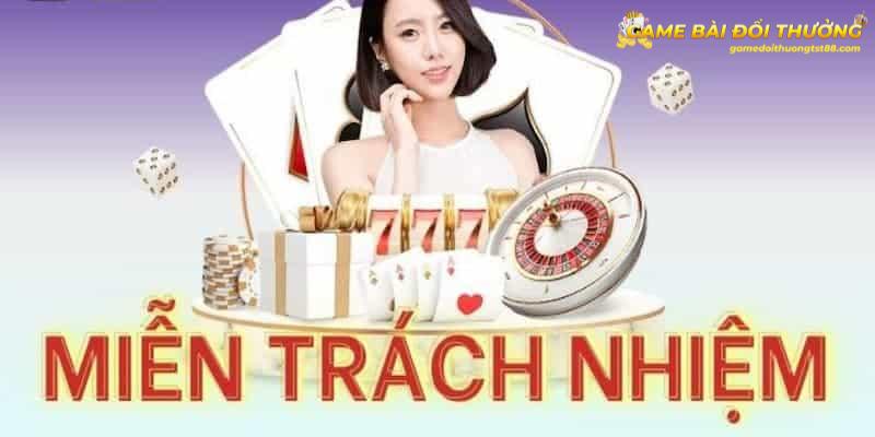 Quy Định Miễn Trừ Trách Nhiệm Tại Game Bài Đổi Thưởng